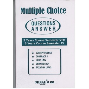 Aarti's Multiple Choice Questions (MCQs) for BLS & LLB (Semester IV, VIII) [Subjects:Jurisprudence, Contract II, Land Law, Criminology & Taxation Laws]